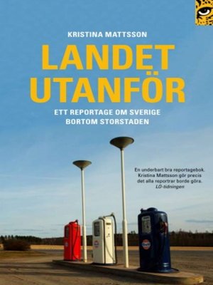 cover image of Landet utanför : ett reportage om Sverige bortom storstaden